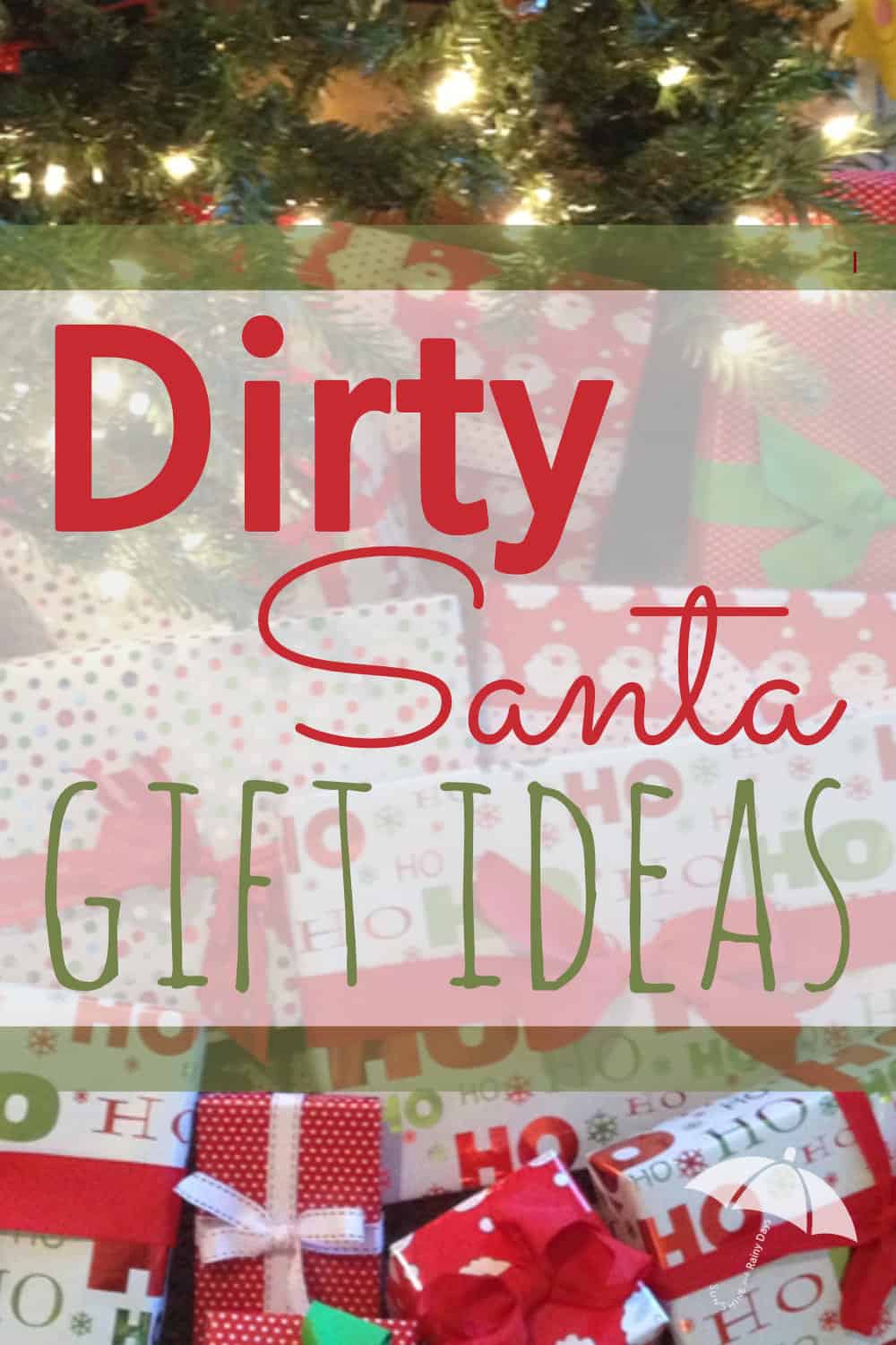 Dirty Santa Gift Ideas Sunshine And Rainy Days