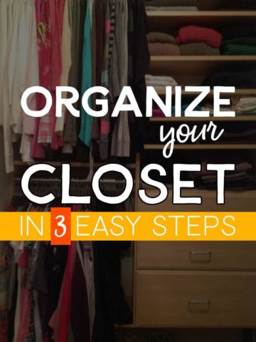 Organize your closet in three easy steps.