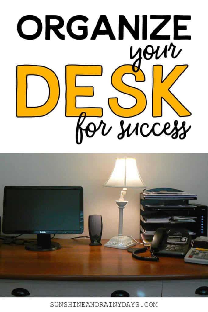 Organize your desk for success!
