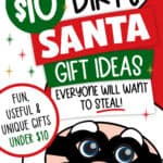 Image of a clipart Santa wearing thief glasses with the words $10 Dirty Santa Gift Ideas everyone will want to steal!