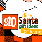 $10 Dirty Santa Gift Ideas for Teens - Sunshine and Rainy Days