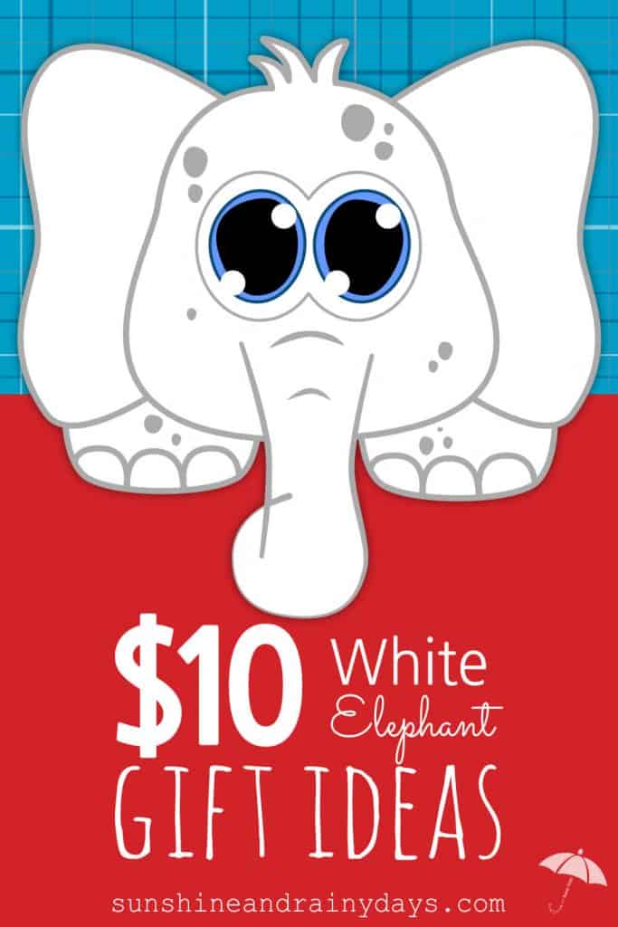 $10 White Elephant Gift Exchange Ideas - Sunshine and Rainy Days