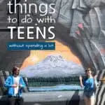 Fun things to do with teenagers without spending a lot.