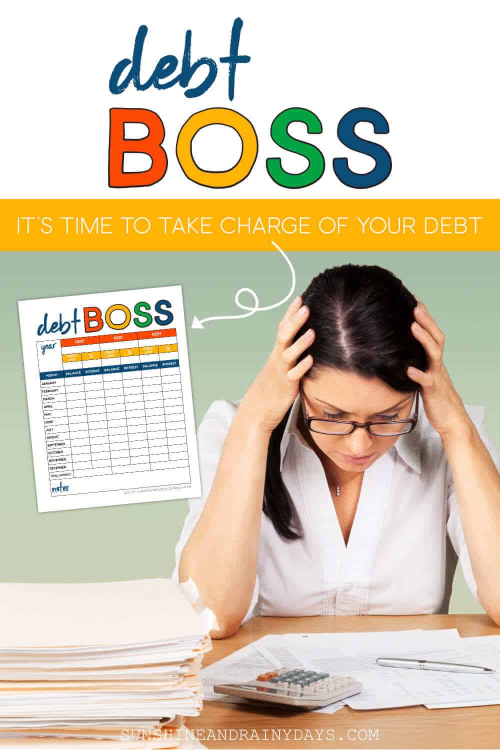 Lady with hands on her head and elbows on a desk with the words: Debt Boss, It's Time To Take Charge Of Your Debt