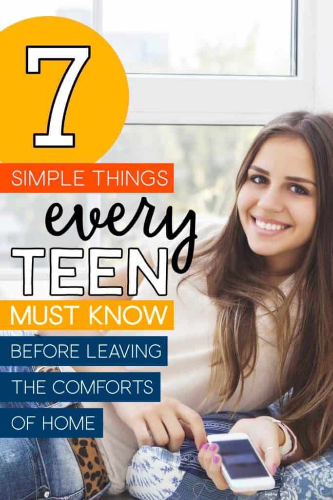 Young girl with the words: 7 Simple Things Every Teen Must Know Before Leaving The Comforts Of Home