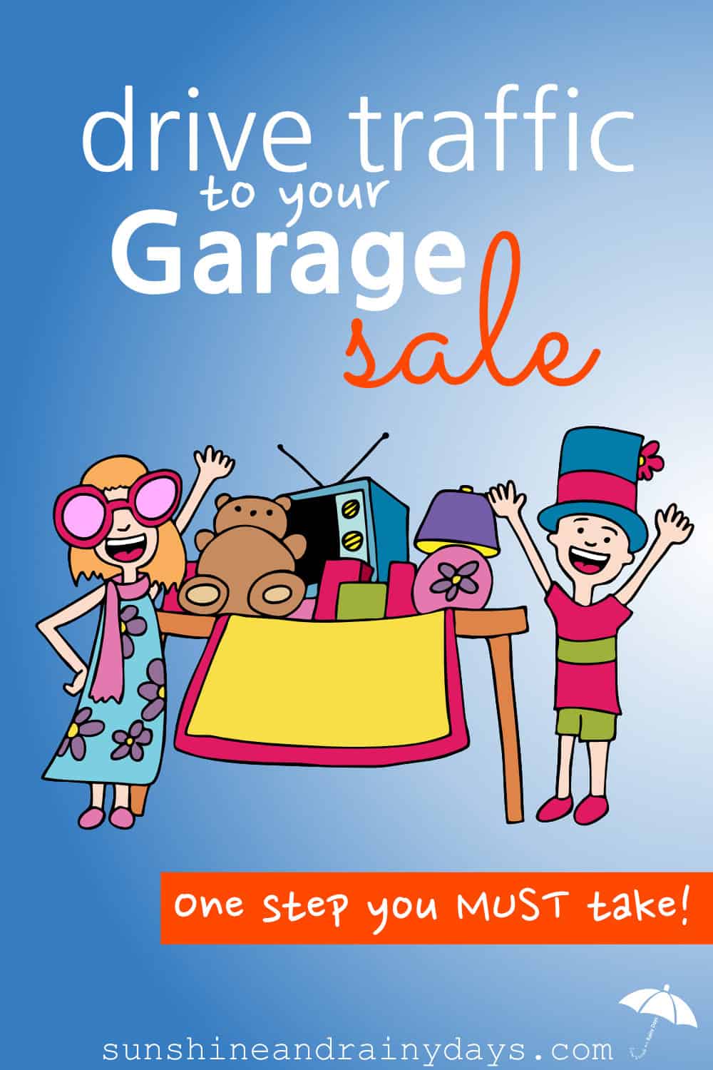 With fear and trepidation, they pressed forward to have the garage sale at their house. The house they thought no one would find. They did ONE thing in hopes it would drive traffic to their garage sale.