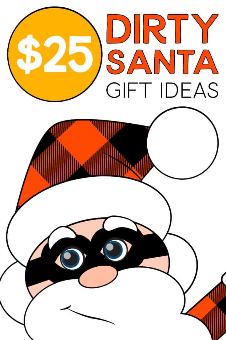 $25 Dirty Santa Gift Ideas