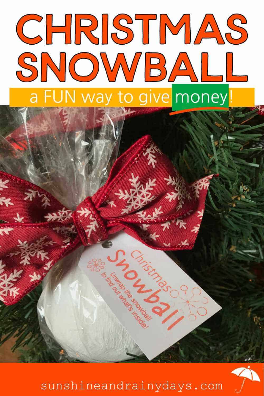 Christmas Snowball A Creative Way To Give Money Sunshine And Rainy 