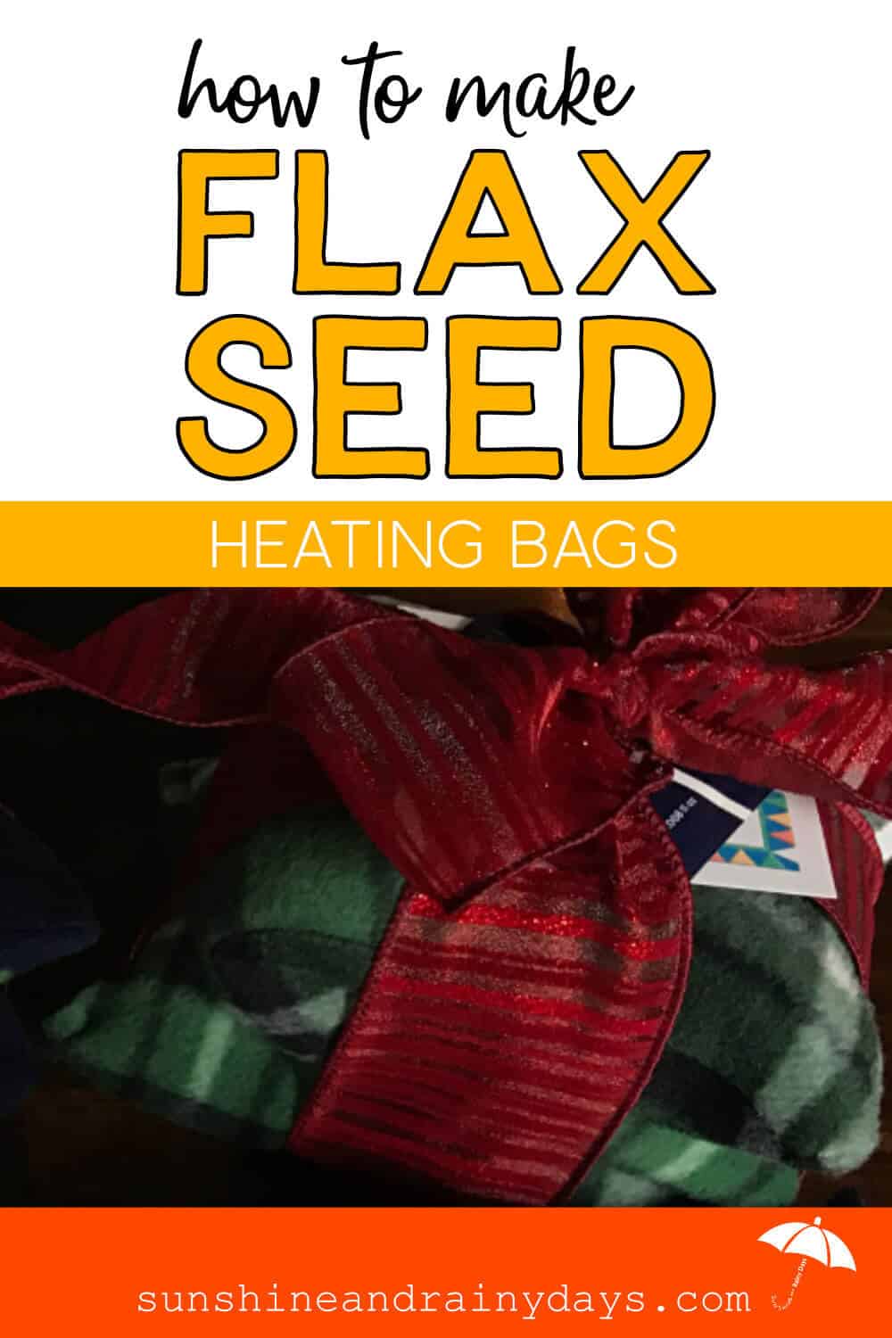 Flax Seed Heating Bag wrapped up in ribbon with the words: How To Make Flax Seed Heating Bags