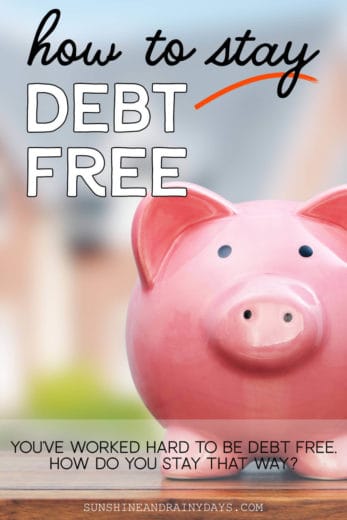 How To Stay Debt Free! - Sunshine and Rainy Days