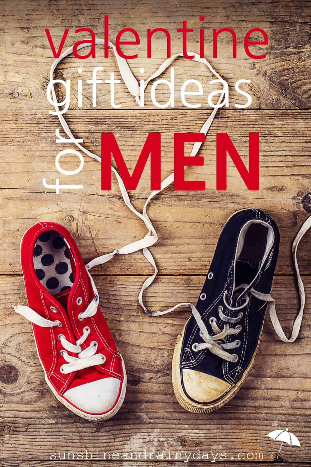Valentine Gift Ideas For Men - Sunshine and Rainy Days