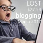 Boy working on computer with a surprised look on his face and the words: How I Lost $27.54 Blogging March 2017