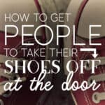 Image of red Converse shoes with the words: How to get people to take their shoes off at the door.