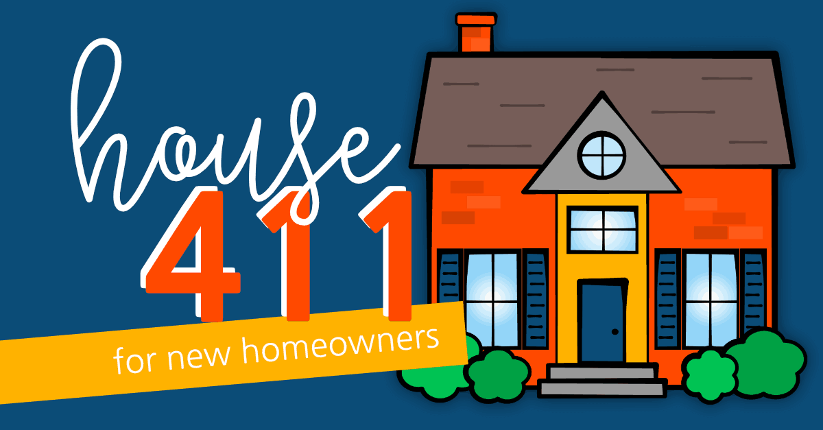 House 411 For New Homeowners