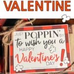 Just Poppin' By To Wish You A Happy Valentine's Day tag on a bag of microwave popcorn!
