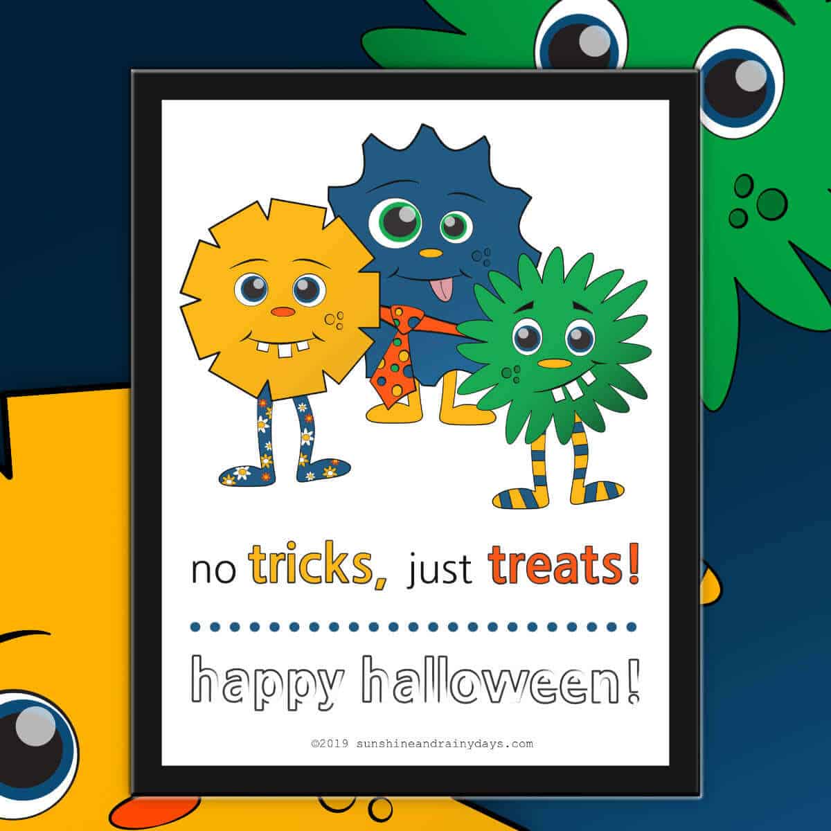 Printable sign that says No Tricks, Just Treats! Happy Halloween!