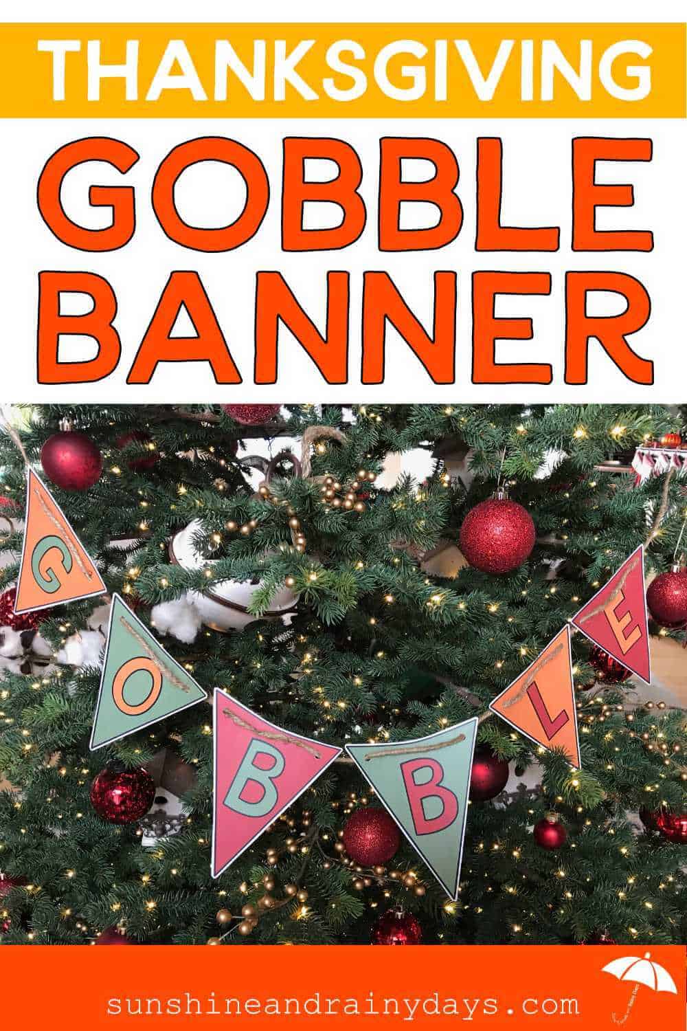 Thanksgiving Gobble Banner decorates a Christmas Tree!