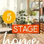 A Staged Room with the words: 5 Steps To Stage Your Home