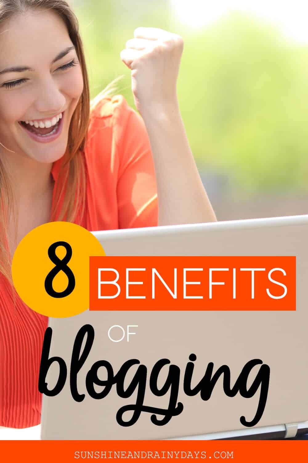 Excited girl on laptop with the words: 8 Benefits Of Blogging