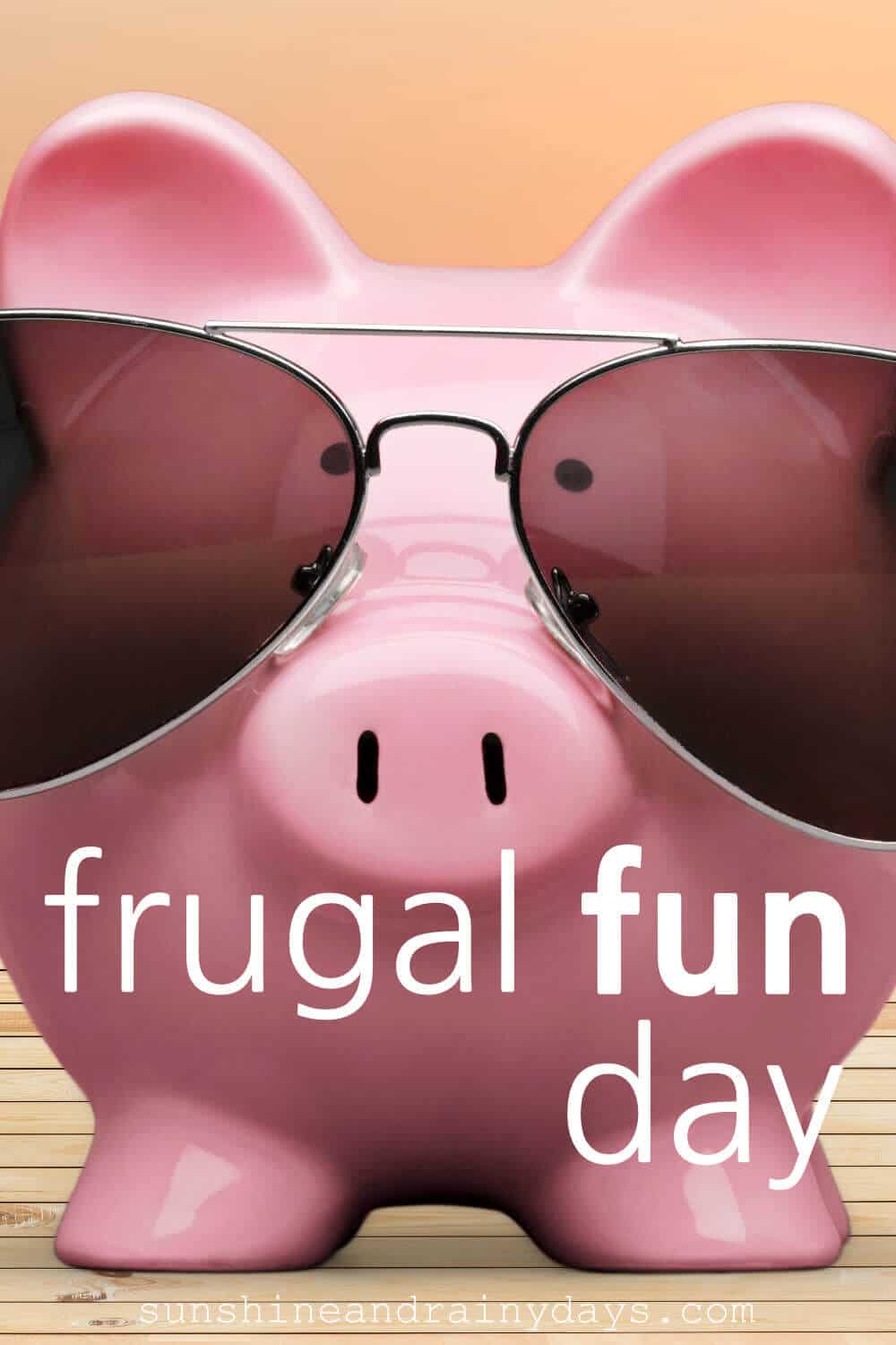 Piggy Bank with sunglasses and the words: Frugal Fun Day
