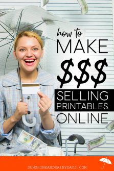 How To Make Money By Selling Printable Products On Your Blog - Sunshine ...