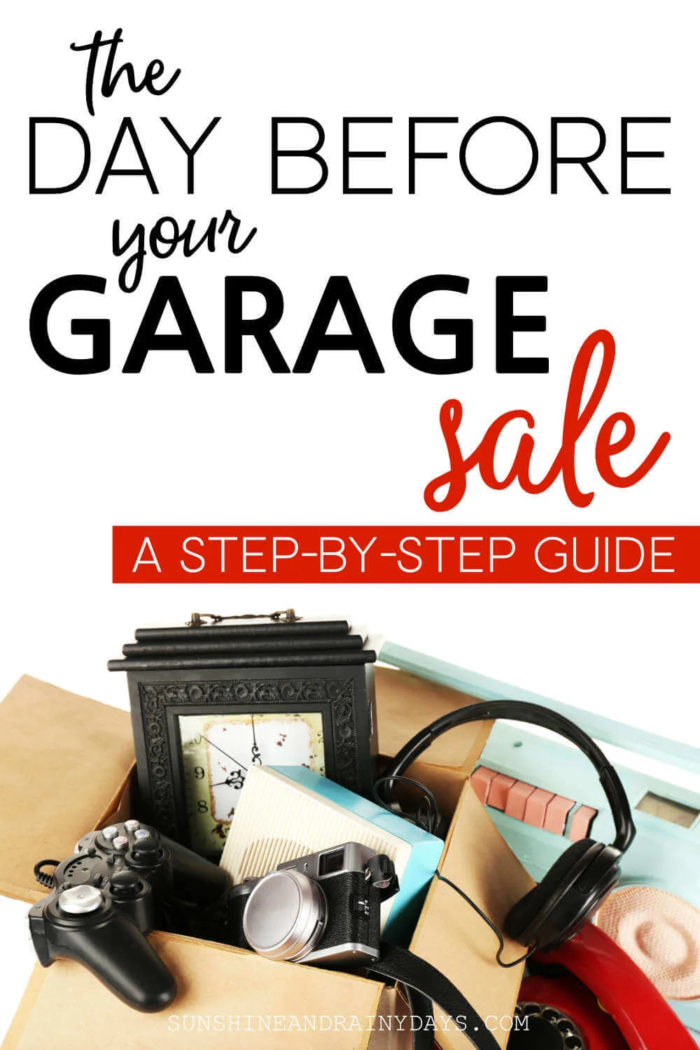 Garage Sale items in a box with the words: The Day Before Your Garage Sale