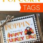 Printable Thanksgiving Popcorn Tags to add to a bag of microwave popcorn.