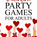 Hands in the air, holding hearts, with the words: Valentine Party Games For Adults