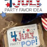 Thank You For Making Our 4th of July Party POP microwave popcorn tag on a bag of microwave popcorn with just tied around it and red, white, and blue decor around it.