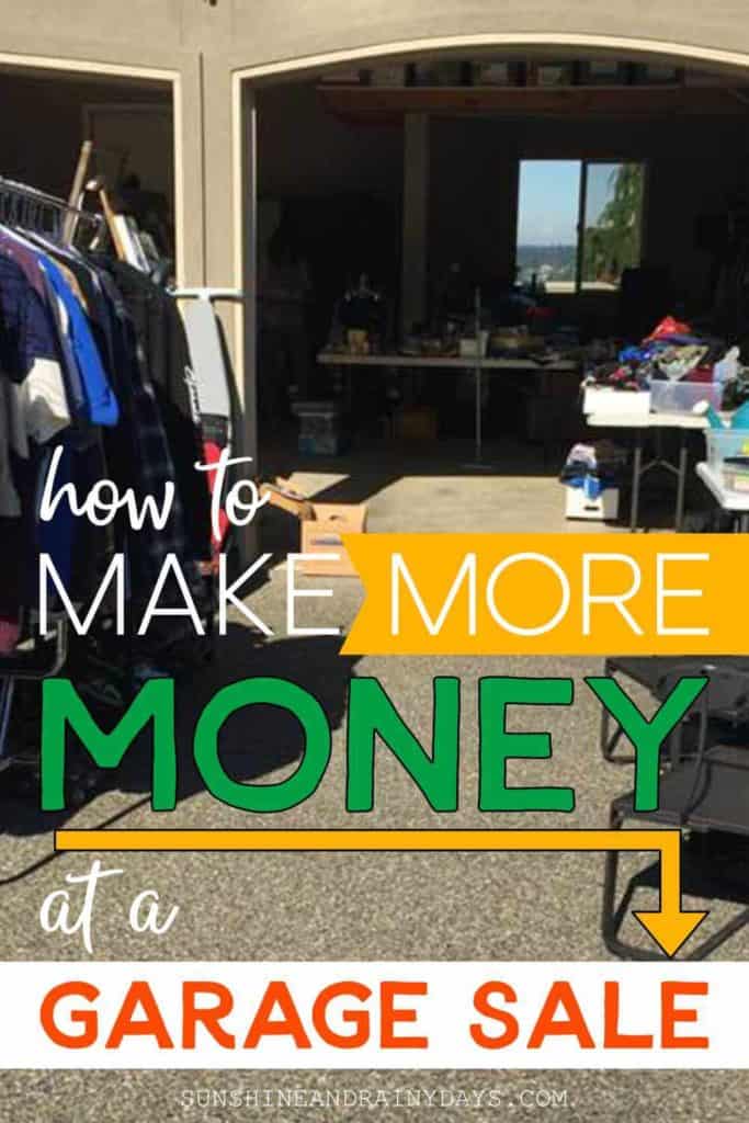 How To Make More Money At A Garage Sale Sunshine And Rainy Days