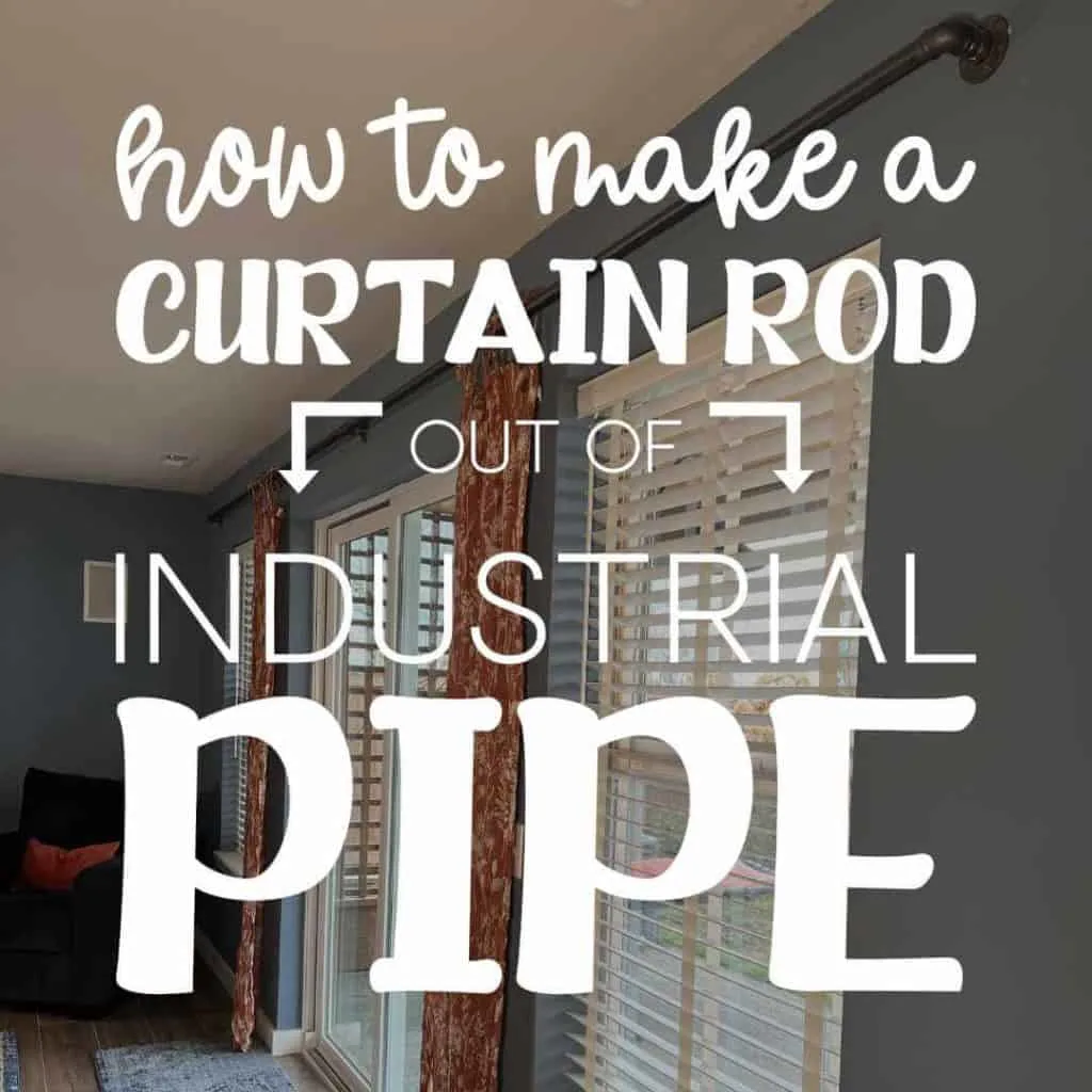 How to make a curtain rod out of industrial pipe.