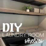 Diy laundry room shelves above a washer and dryer.