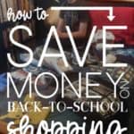 How to save money on back to school shopping.