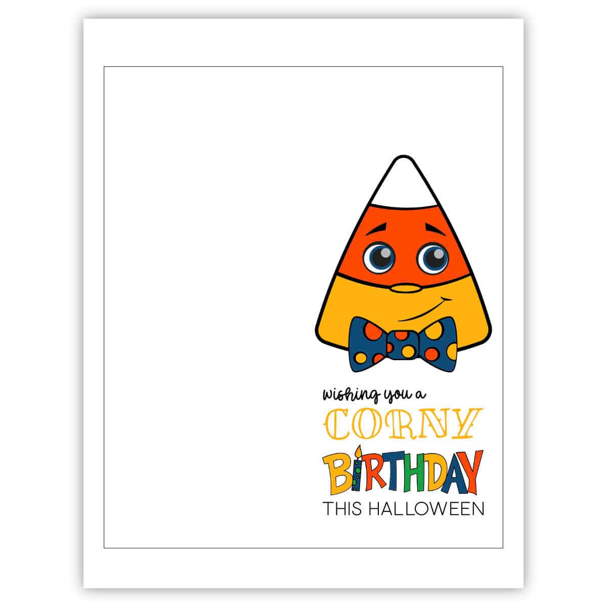 Printable Halloween Birthday card that say Wishing You A Corny Birthday This Halloween.