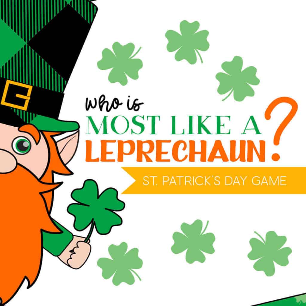 Who Is Most Like A Leprechaun St. Patrick's Day Game.