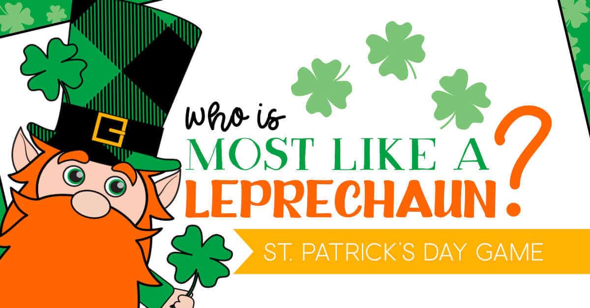 Who Is Most Like A Leprechaun St. Patrick's Day Game - Sunshine and ...